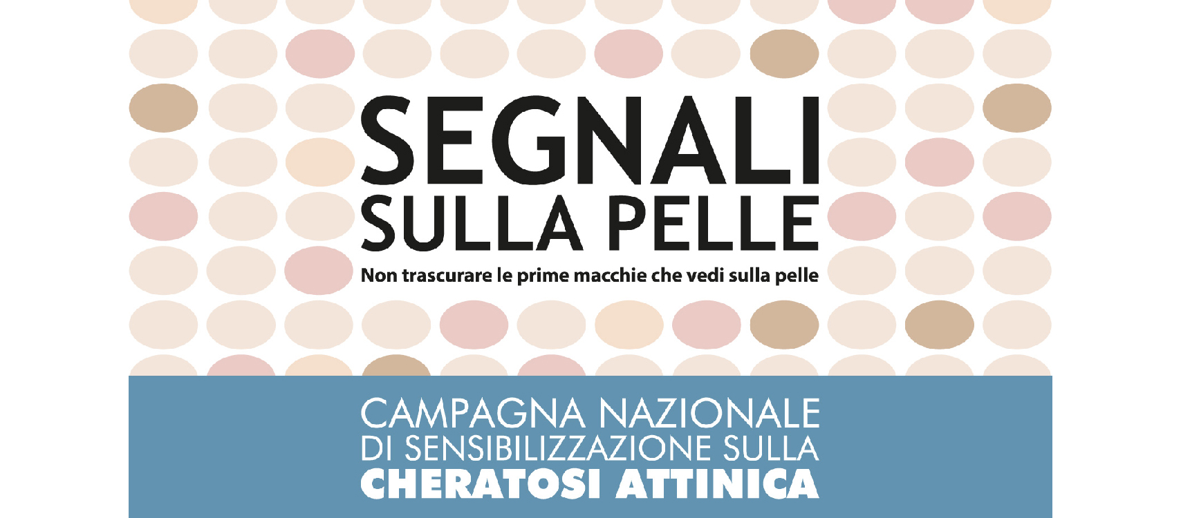 Campagna di sensibilizzazione sulla cheratosi attinica 'SEGNALI SULLA PELLE'