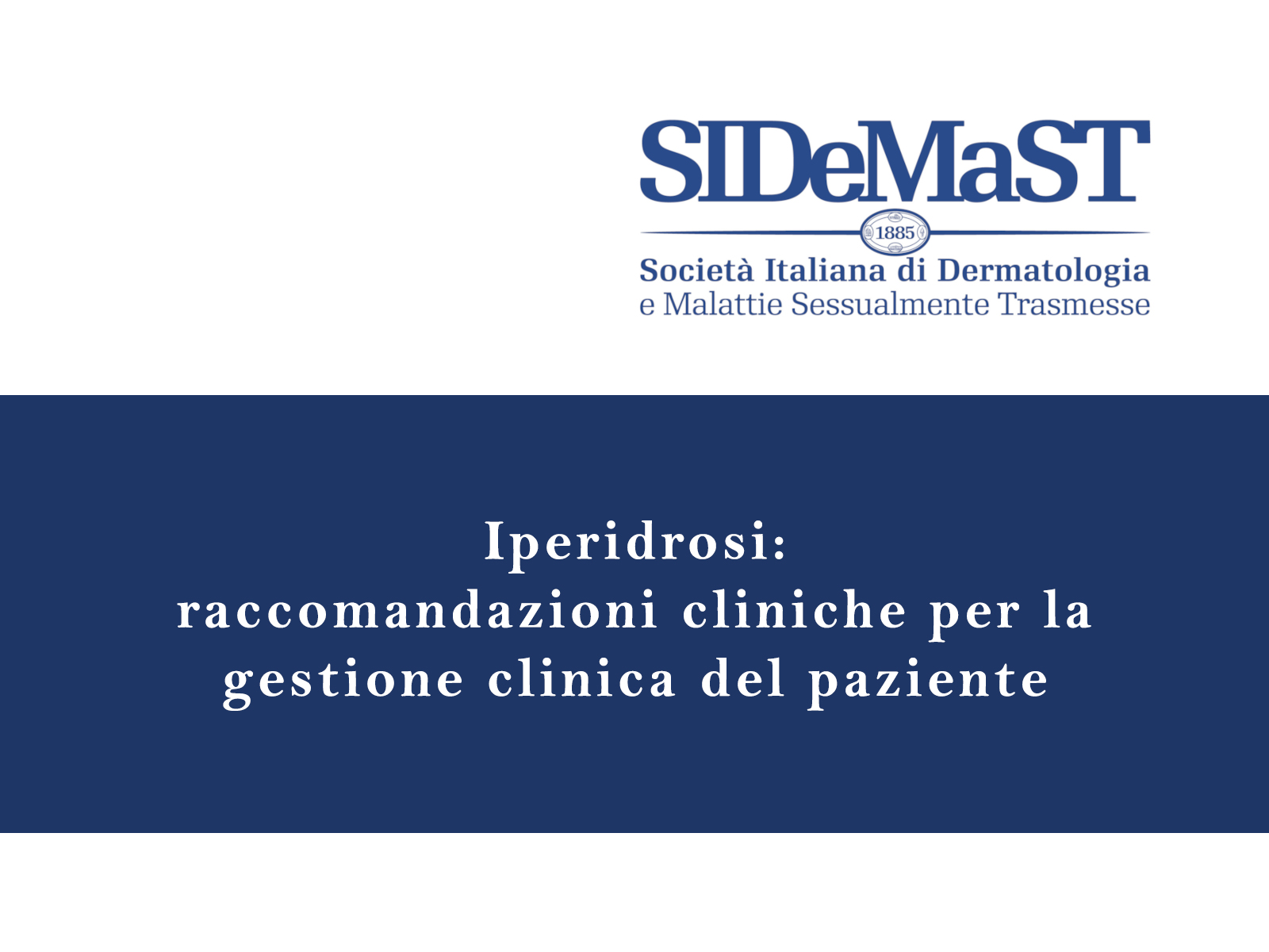 Iperidrosi: raccomandazioni cliniche per la gestione clinica del paziente