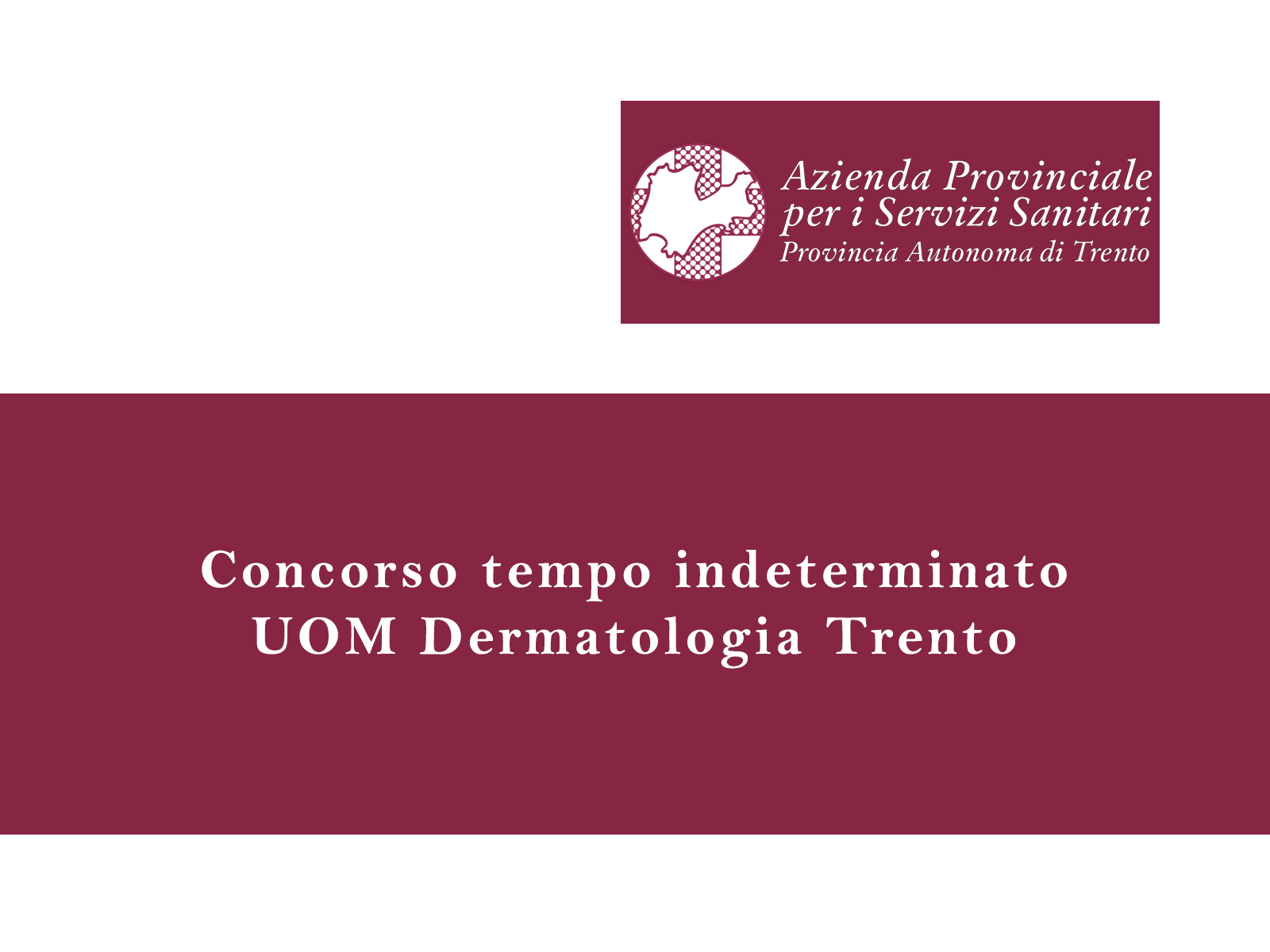 Concorso pubblico per esami per assunzioni a tempo pieno ed indeterminato nel profilo professionale di Dirigente medico – disciplina dermatologia