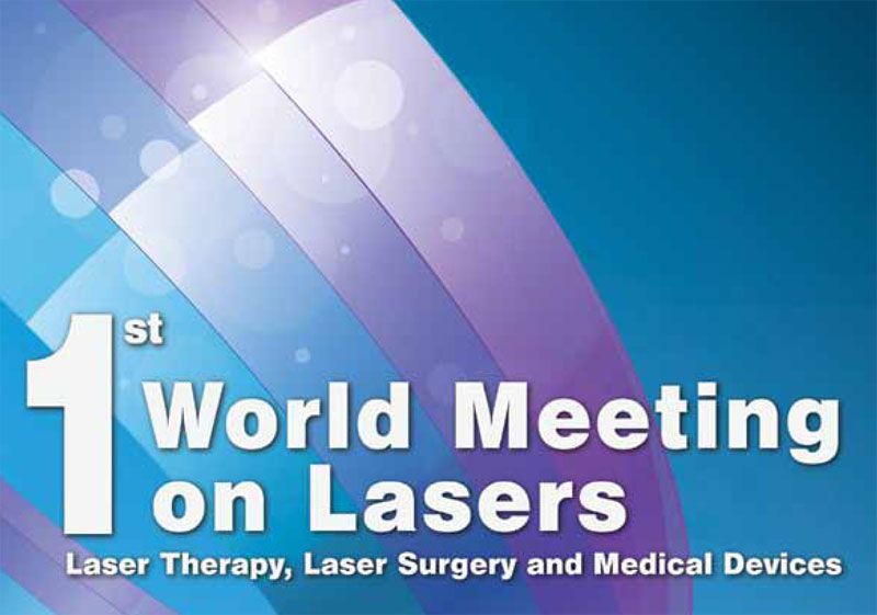 1st World Meeting on Lasers, Laser Therapy, Laser Surgery and Madical Devices