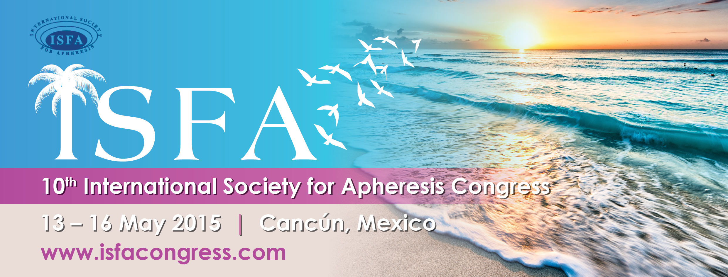 10th International Society for Apheresis Congress (ISFA 2015)