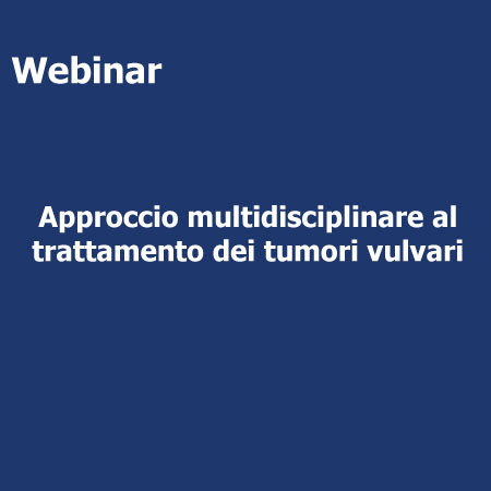 Approccio multidisciplinare al trattamento dei tumori vulvari