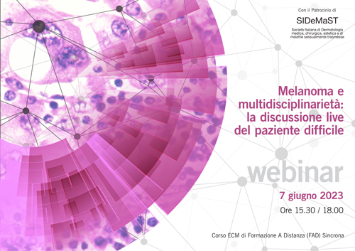 Melanoma e  multidisciplinarietà - la discussione live del paziente difficile