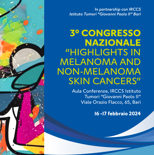 3° Congresso Nazionale “highlights in melanoma and non-melanoma skin cancers”